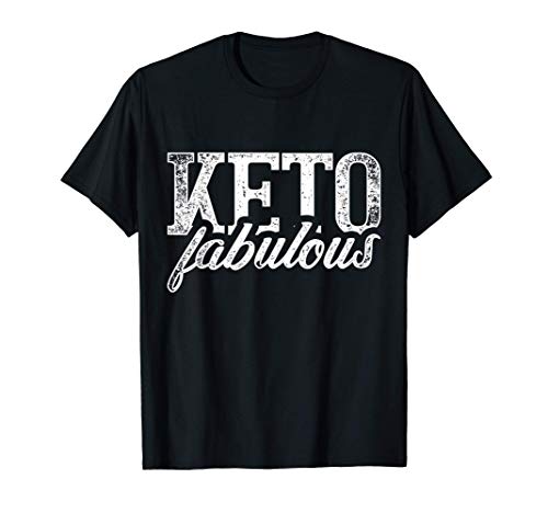 Régime Cétogène Keto Fabulous Cadeau Keto Diet Cétose T-Shirt