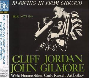 CLIFF JORDAN JOHN GILMORE CLIFFORD JORDAN - Blowing In From Chicago - Disque CD