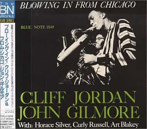 CLIFF JORDAN JOHN GILMORE CLIFFORD JORDAN - Blowing In From Chicago - CD