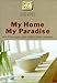 Produktbild My Home, My Paradise. Die Elemente des natürlichen Lebens