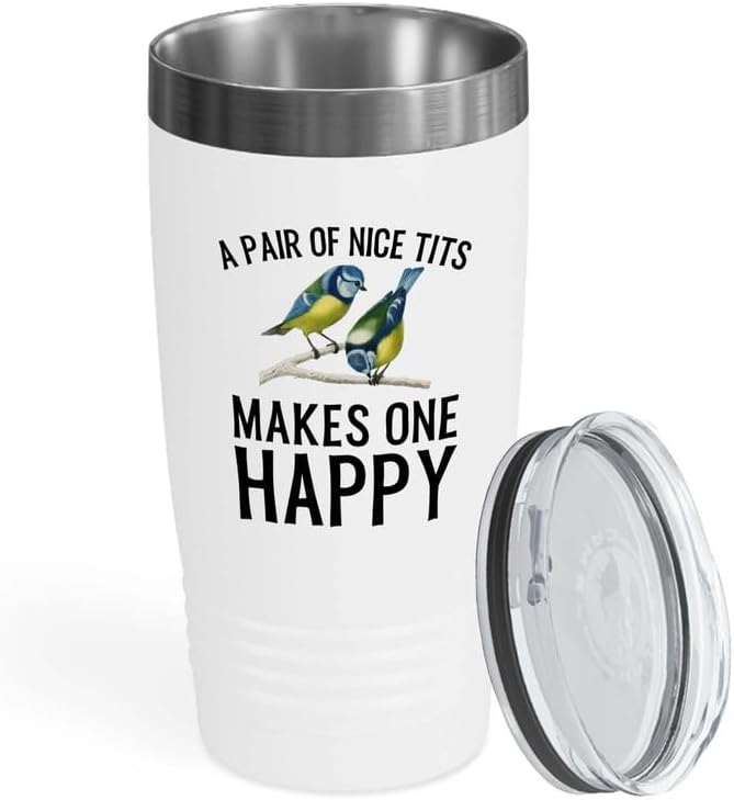 Bird Watcher Tumbler 20oz White -A Pair Of Nice Tits - Feeder Birders Animal Lover Ornitologist Owl Owner Hunter Hummingbird Breeder