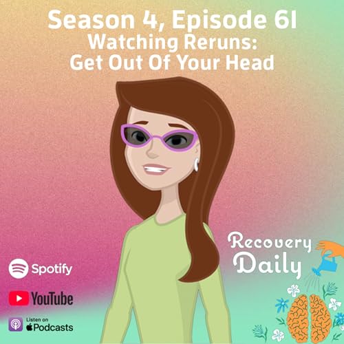 Watching Reruns: Get Out Of Your Head