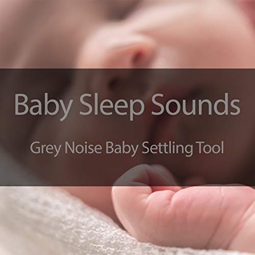 Amazon Music Grey Noise Baby Soothing Sleep SoundsのGrey Noise Baby
