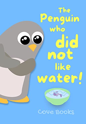 The Penguin who did not like WATER!: An Animal Rescue