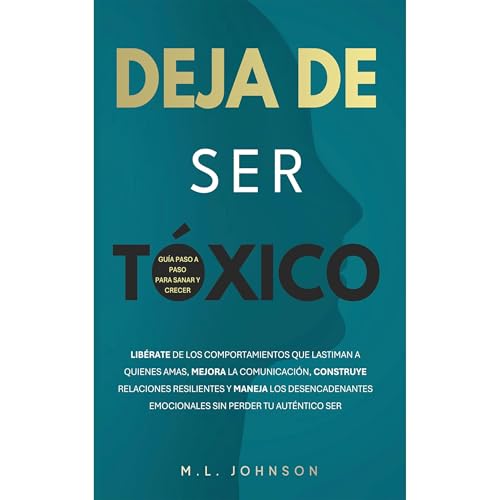 Deja de ser tóxico Audiolibro Por M.L. Johnson arte de portada