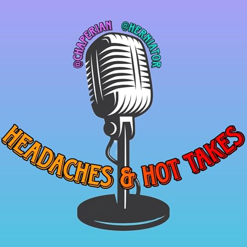 『Headaches and Hot Takes』のカバーアート