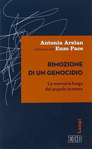 Rimozione di un genocidio. La memoria lunga del popolo armeno