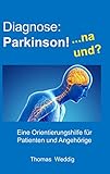 weddigen von knapp  Diagnose: Parkinson! ... na und?