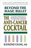 Beyond the Magic Bullet: The Anti-Cancer Cocktail