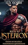 Bound to Asterion: Dating ist die Hölle 3 (Dating ist die Hölle: Paranormale Liebesromane)