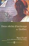  Deux siecles d esclavage au quebec avec cd rom dict des esclaves