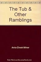 The Tub & Other Ramblings B002JEGCH0 Book Cover