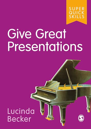 Give Great Presentations (Super Quick Skills)