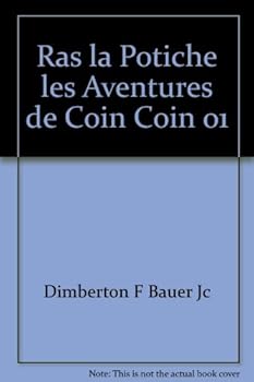 Paperback RAS LA POTICHE LES AVENTURES DE COIN COIN 01 [French] Book