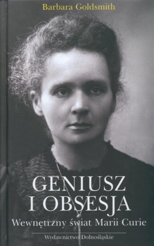 Geniusz i obsesja. Wewnetrzny swiat Marii Curie [Polish] 8373845739 Book Cover