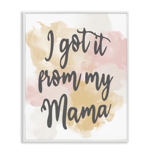 Stupell Industries Got It From My Mama Watercolor Effect Calligraphy, Design by Kim Allen