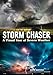 Storm Chaser: A Visual Tour of Severe Weather