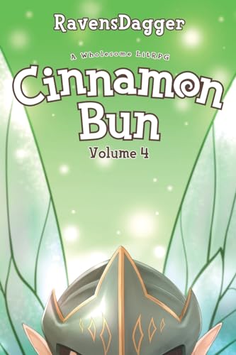 Cinnamon Bun Volume 4: A Wholesome Litrpg