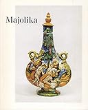 majolika keramik vase  Majolika : Spanische und italienische Keramik vom 14. bis zum 18. Jahrhundert.