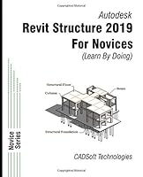 Revit Structure 2019 for Novices 1640570411 Book Cover