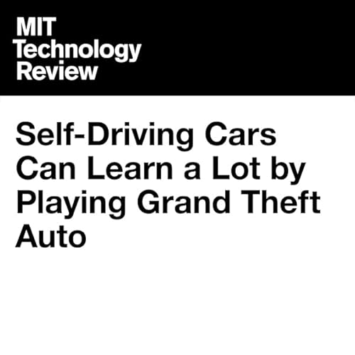Self-Driving Cars Can Learn a Lot by Playing Grand Theft Auto cover art
