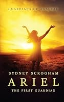 Ariel: The First Guardian 1533029164 Book Cover