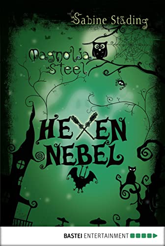 Magnolia Steel - Hexennebel (German Edition)
