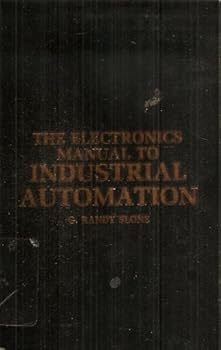 Unknown Binding First Edition of G.R. Slone's The Electronics Manual to Industrial Automation Book
