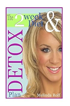 Paperback The 2 Week Diet and Detox Plan: The Ultimate Guide to Optimum Weight Loss, Increased Metabolism, and Reaching Your Overall Health Goals Book