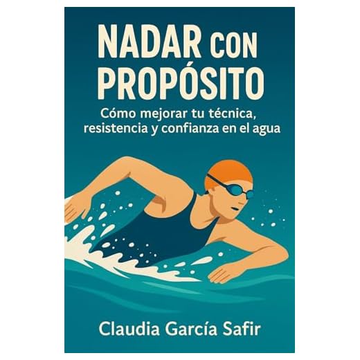 Nadar con Propósito: Cómo mejorar tu técnica, resistencia y confianza en el agua