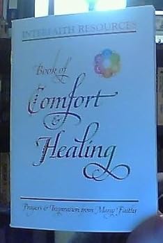 Paperback Interfaith Resources Book of Comfort & Healing - Prayers and Inspiration from many Faiths Book