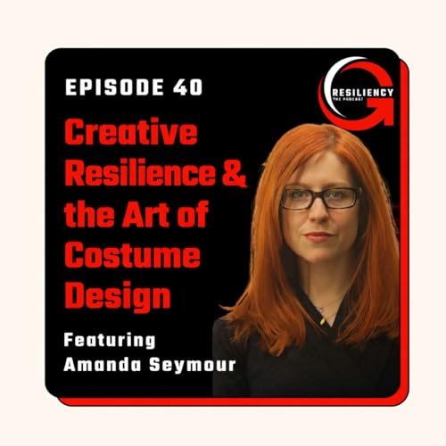 Creative Resilience and the Art of Costume Design Featuring Amanda Seymour