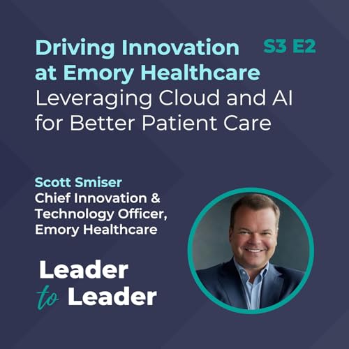 Driving Innovation at Emory Healthcare: Leveraging Cloud and AI for Better Patient Care