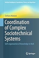 Coordination of Complex Sociotechnical Systems: Self-Organisation of Knowledge in Mok 3319471082 Book Cover