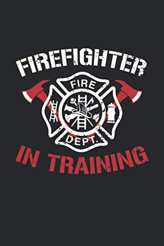 firefighter in training: Blank Lined Notebook / Journal Gift 6x9 Inches (120 pages)