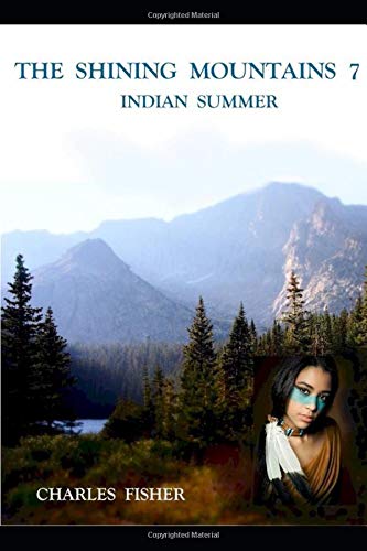The Shining Mountains 7: Indian Summer