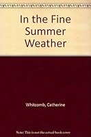 In the Fine Summer Weather B0017L1U8M Book Cover