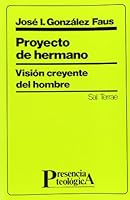 Proyecto de hermano: Visión creyente del hombre 8429307850 Book Cover