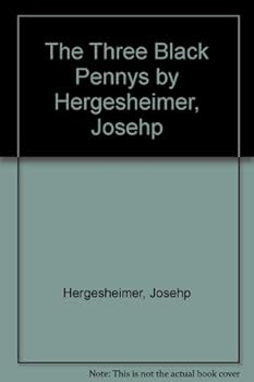 Hardcover The Three Black Pennys by Hergesheimer, Josehp by Hergesheimer, Josehp by Hergesheimer, Josehp Book