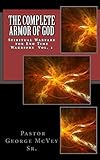 The Complete Armor of God: Spiritual Warfare for End Times Warriors Vol.1 (Volume 1)