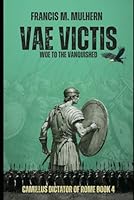 Camillus - Dictator of Rome (Book 4): Vae Victis 1790154634 Book Cover
