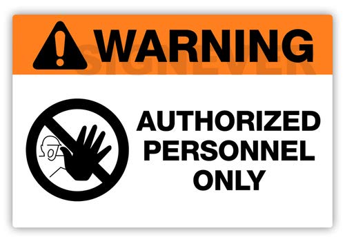 SIGN EVER Warning Authorized Personnel Only Information Sign Stickers Hospital Clinic School College Office Company Factory Toilet Message Signage Caution Sign Stickers L x H 30 Cm x 20 Cm Pack of 2
