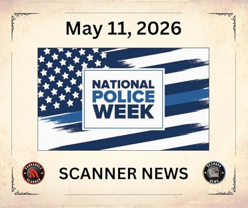 Monday May 11 2026 - Scanner News