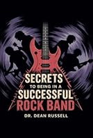 How to be in a Successful Rock Band: Saving Your Mind and Time B0F6D34MVF Book Cover