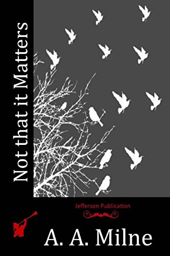 Not that it Matters 1514383039 Book Cover