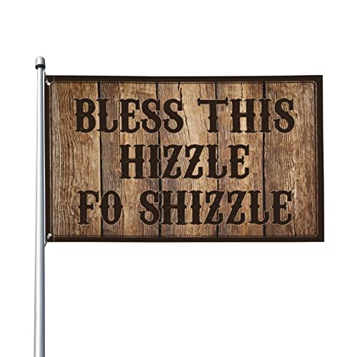 Drapeau Bless This Hizzle Fo Shizzle Flag géant en tissu pour décoration