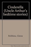 Cinderella (Uncle Arthur's Bedtime Stories) 0207196079 Book Cover