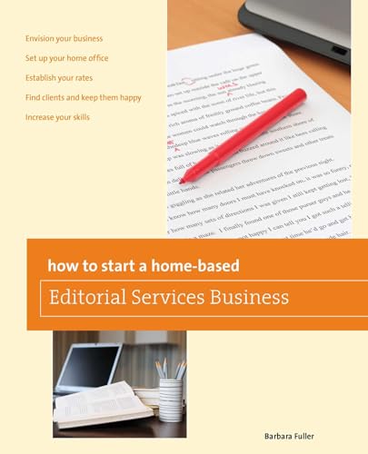 How To Start A Home-Based Editorial Services Business (Home-Based Business Series)
