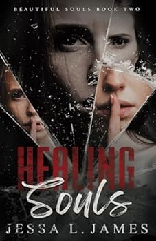 Healing Souls: A Dark Why Choose Romance: Beautiful Souls Book 2 - Book #2 of the Beautiful Souls