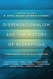 Dispensationalism and the History of Redemption: A Developing and Diverse Tradition